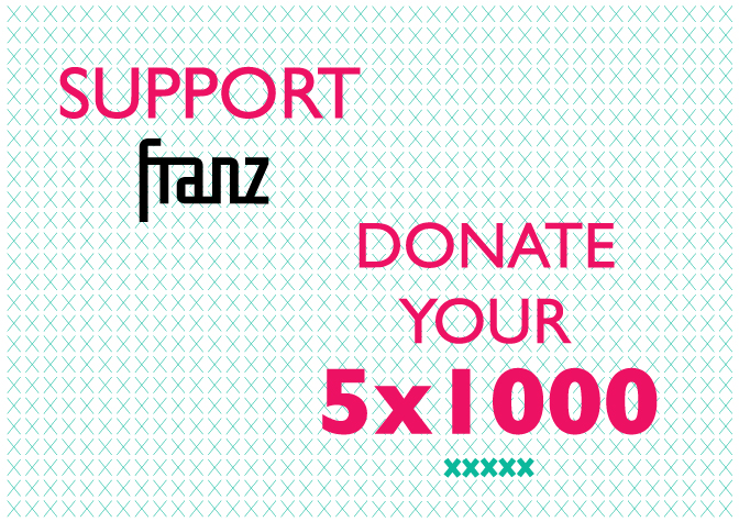 5x1000 Why support franz - franzmagazine - franzlab
