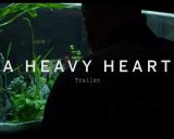 A HEAVY HEART Trailer | Festival 2015